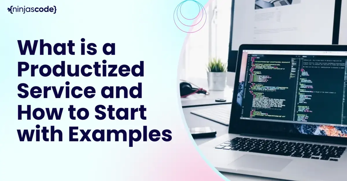 What is a Productized Service and How to Start with Examples